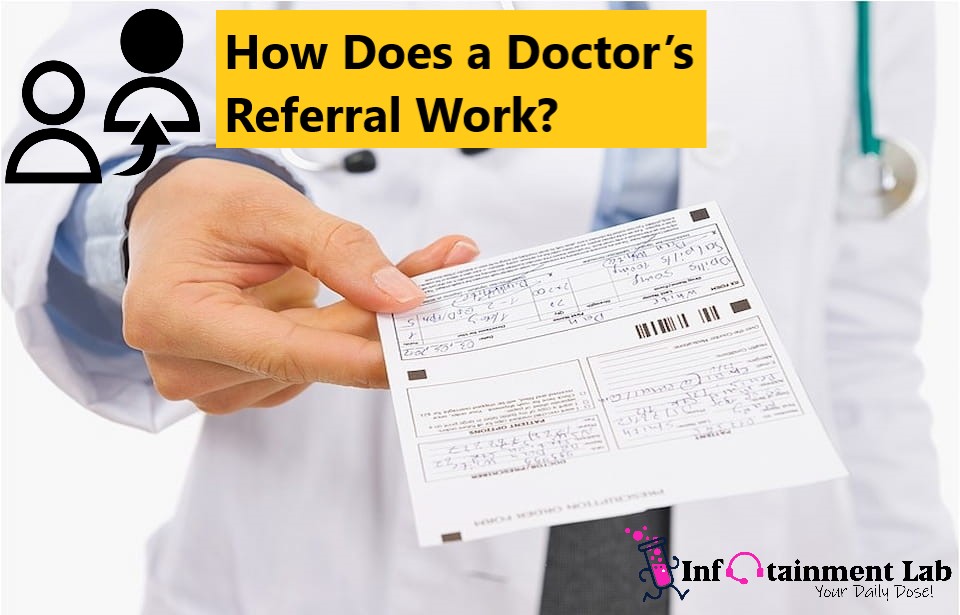 How Does a Doctor's Referral Work