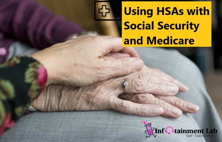 Using HSAs with Social Security and Medicare 1